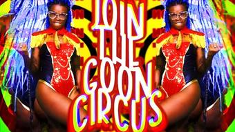 Join the Goon Circus - July 15, 2022 (TheGoonHole)