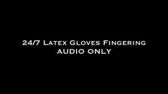 24/7 Latex Gloves Fingering AUDIO ONLY (Nina Crowne)