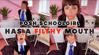 Posh Schoolgirl Has A Filthy Mouth (Molly Darling)