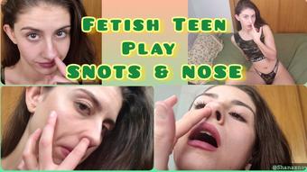 FETISH TEEN PLAY SNOTS & NOSE (Shanaxnow)