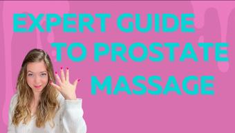 5 Tips for A Mind Blowing Prostate Massage Send this to you (Elle Eros)