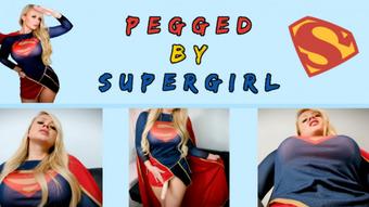 Pegged By Supergirl (PeachySkye)