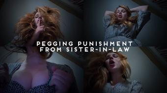 Pegging Punishment From Sister-in-Law (OliveWood)