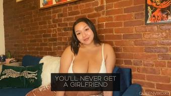 You'll Never Get A Girlfriend - Apr 27, 2021 (Queenvixoxo)