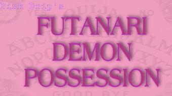 Pink Drip Futanari Demon Possession (Pink Drip)
