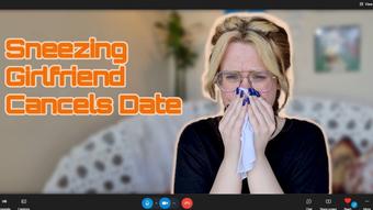 Sneezing Girlfriend Cancels Date - GFE JOE (TheEleanorGee)