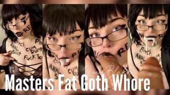 Masters Fat Goth Whore (Lexxiblakk)