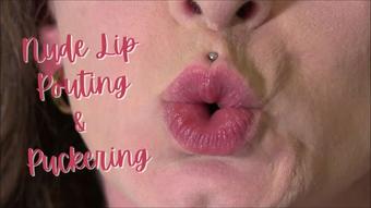 Nude Lip Posing and Puckering - August 30, 2022 (Claudia Kink)