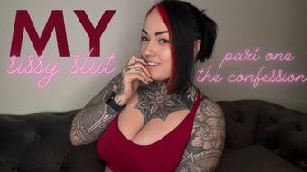 My Sissy Slut Part 1: The Confession (MissValentina)